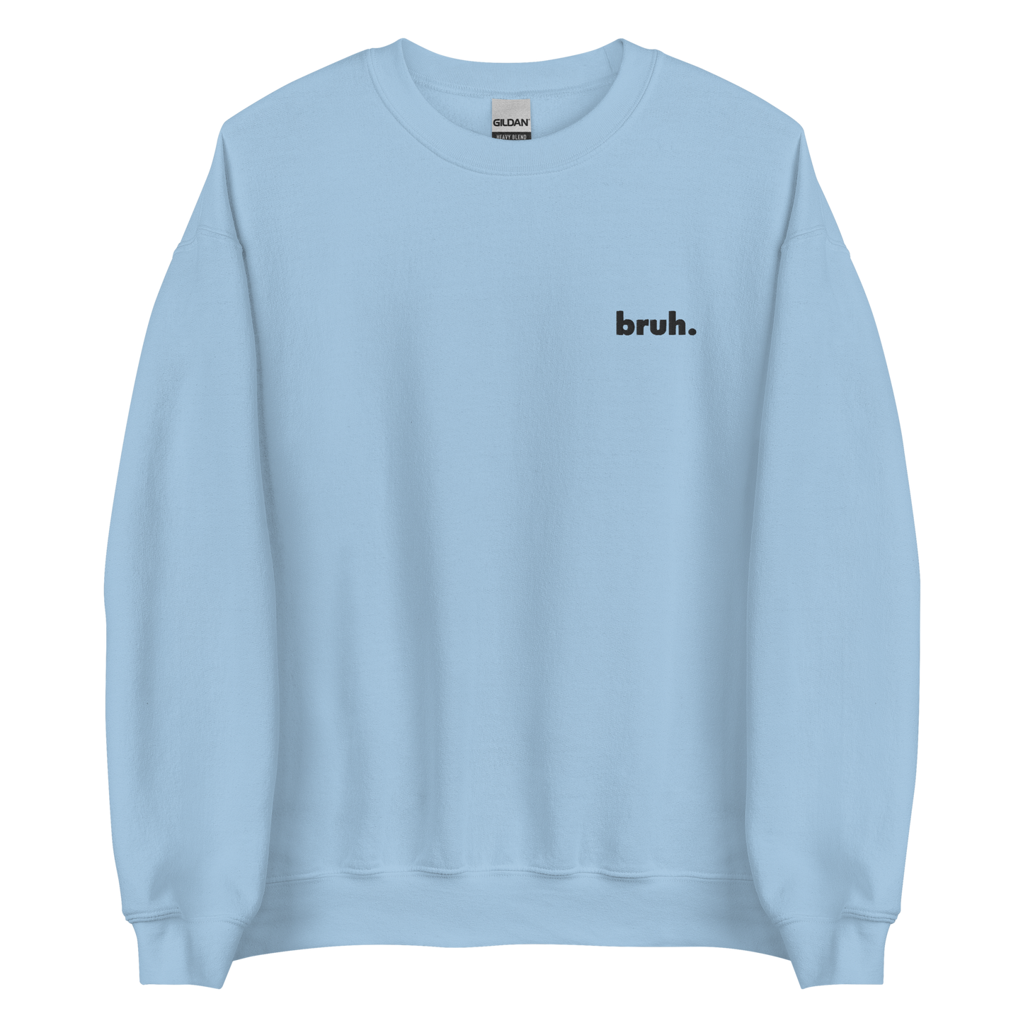 Embroidered Bruh Crewneck